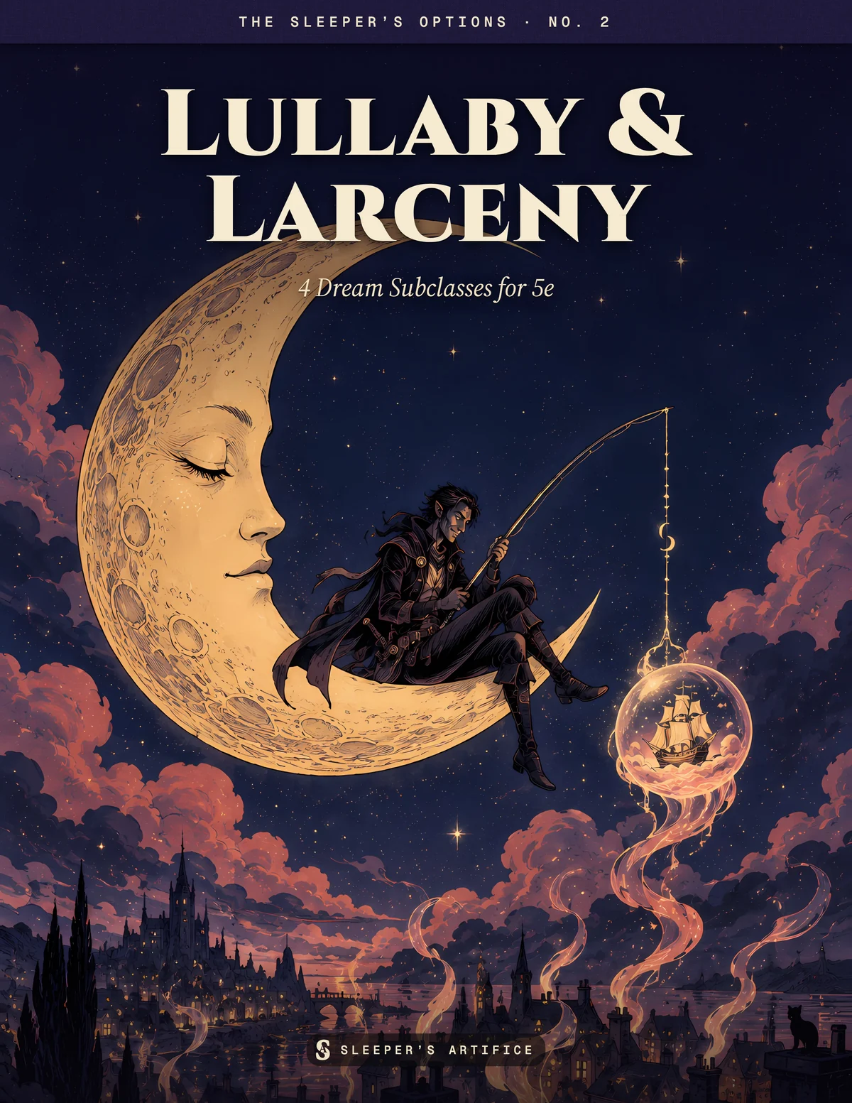 Cover of Lullaby & Larceny: a rogue sitting on a sleeping crescent moon, fishing a glowing dream-ship up out of a town below